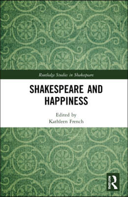 Shakespeare and Happiness