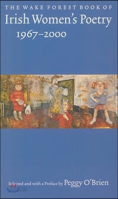The Wake Forest Book of Irish Women's Poetry: 1967-2000