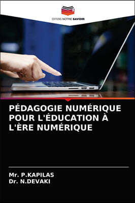 Pedagogie Numerique Pour l'Education A l'Ere Numerique