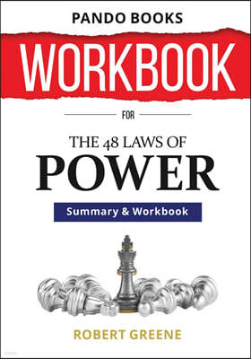 WORKBOOK For The 48 Laws of Power By Robert Greene