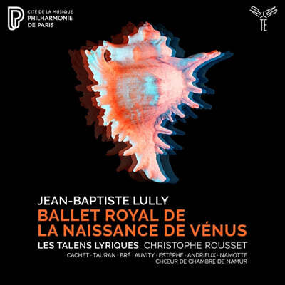 Christophe Rousset : ʽ ź (Jean-Baptiste Lully: Ballet Royal de la Naissance de Venus) 