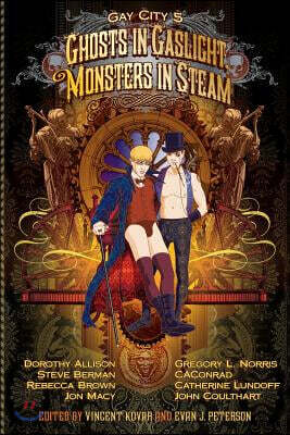Gay City: Volume 5: Ghosts in Gaslight, Monsters in Steam