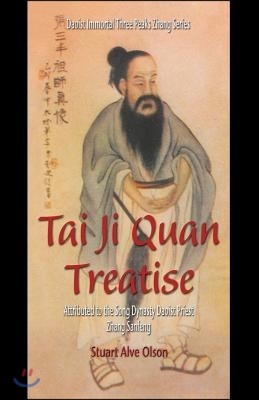 Tai Ji Quan Treatise: Attributed to the Song Dynasty Daoist Priest Zhang Sanfeng