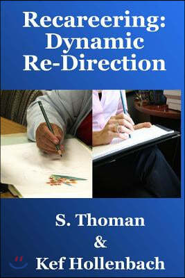 Recareering: Dynamic Re-Direction