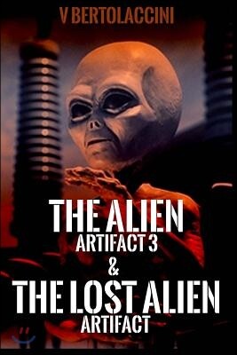 The Alien Artifact 3 & the Lost Alien Artifact