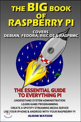 The BIG Book of Raspberry Pi