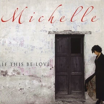 Michelle Lally(미셸 랠리) -  If This Be Love