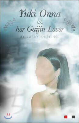 Yuki Onna And Her Gaijin Lover