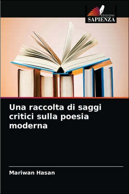 Una raccolta di saggi critici sulla poesia moderna