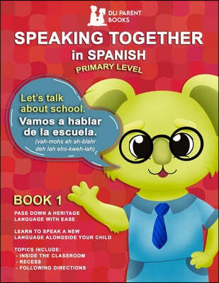 Speaking Together in Spanish: Let's Talk About School