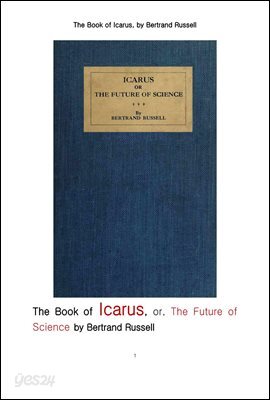 버트런드 러셀의 이카루스, 과학의 미래.The Book of Icarus, or, The Future of Science by Bertrand Russell