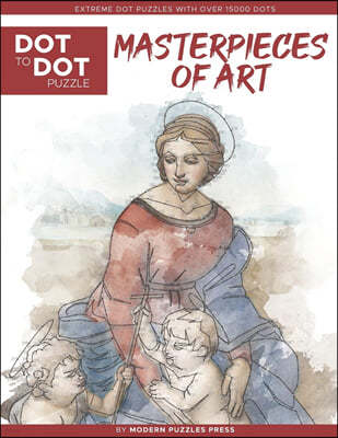 Masterpieces of Art - Dot to Dot Puzzle (Extreme Dot Puzzles with over 15000 dots)