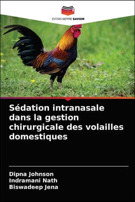 Sedation intranasale dans la gestion chirurgicale des volailles domestiques