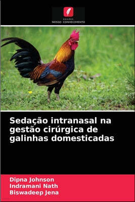 Sedacao intranasal na gestao cirurgica de galinhas domesticadas