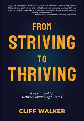 From Striving to Thriving: A new model for Network Marketing Success