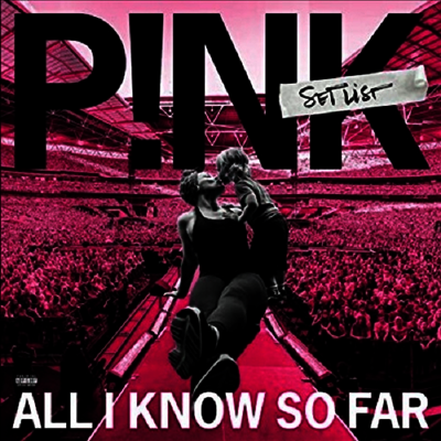 Pink — All I Know So Far: Setlist (Gatefold) 앨범 커버
