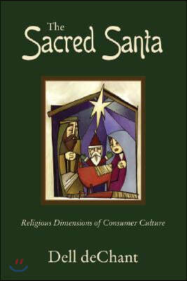 The Sacred Santa: Religious Dimensions of Consumer Culture