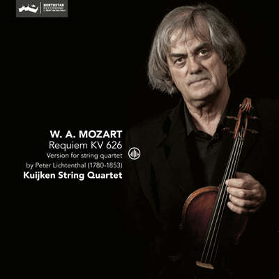 Kuijken String Quartet Ʈ:  -   Ǻ (Mozart: Requiem K.626 - Version For String Quartet By Peter Lichtenthal) 