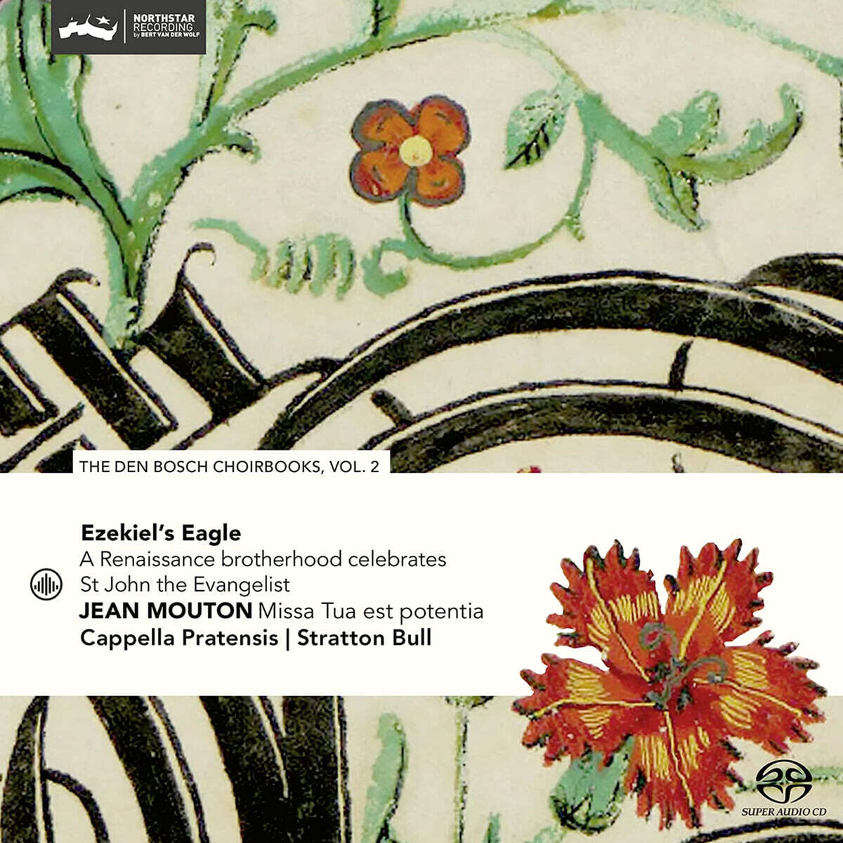 Cappella Pratensis 덴 보스 악보집 2집 - 르네상스 시대의 성모 찬가 (The den Bosch Choirbooks, Vol. 2 - A Renaissance Brotherhood Celebrates St John the Evangelist)