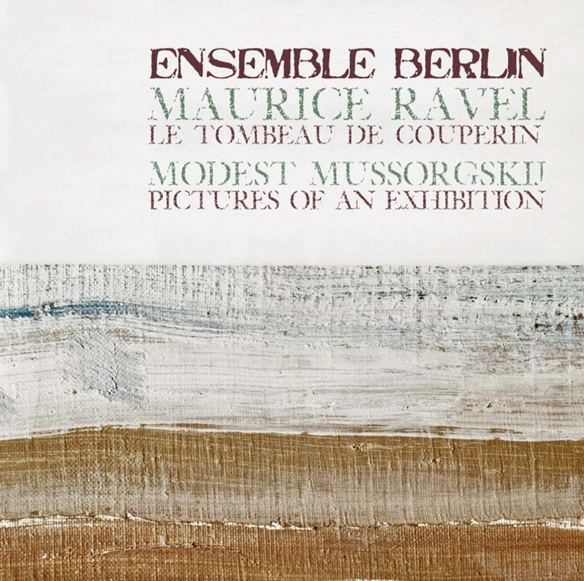 Ensemble Berlin 라벨: 쿠프랭의 무덤 / 무소르그스키: 전람회의 그림 - 실내악 판본 (Ravel: Le Tombeau de Couperin / Mussorgsky: Pictures at an Exhibition) 