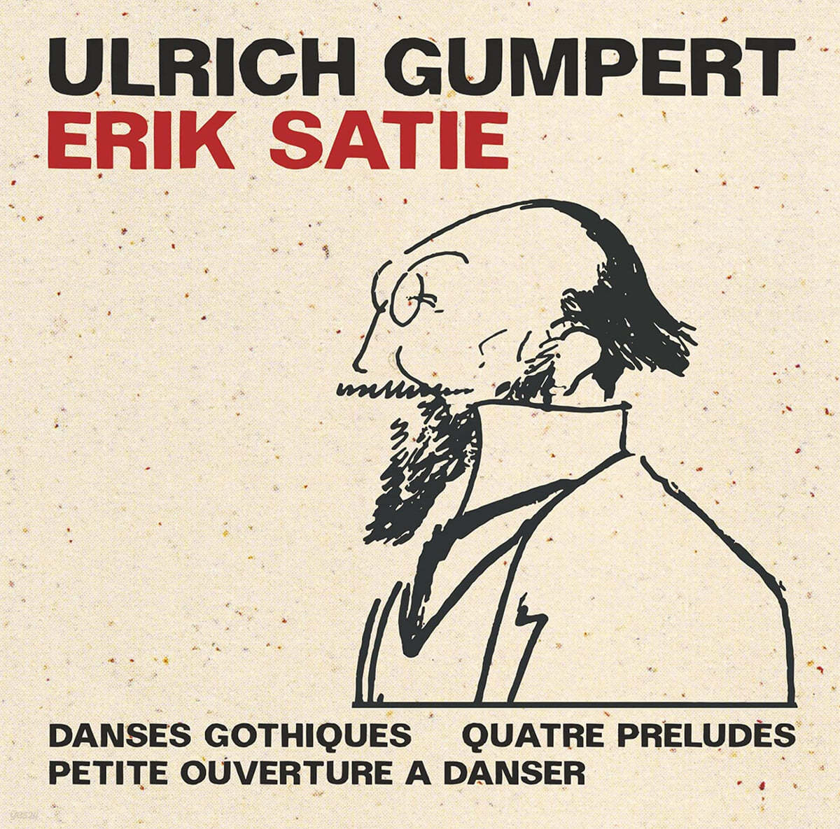 Ulrich Gumpert 에릭 사티: 네 개의 프렐류드, 고딕 춤곡 외 (Eric Satie: 4 preludes, The Gothic Dances) 