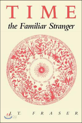 Time, the Familiar Stranger