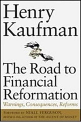 The Road to Financial Reformation : Warnings, Consequences, Reforms (Hardcover)