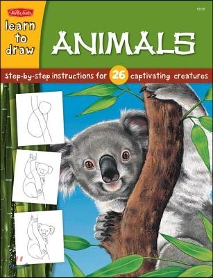 Animals: Step-By-Step Instructions for 26 Captivating Creatures