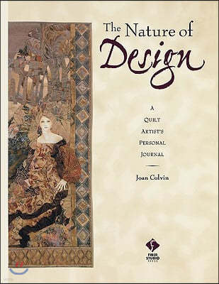 Nature of Design: A Quilt Artist's Personal Journal, The Print on Demand Edition