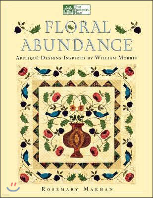 Floral Abundance: Applique Designs Inspired by William Morris