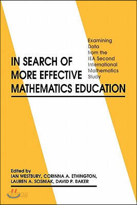 In Search of More Effective Mathematics Education: Examining Data from the Iea Second International Mathematics Study