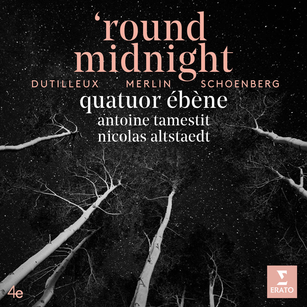 Quatuor Ebene 뒤티외: 현악 사중주 &#39;그래서 밤에&#39; / 쇤베르크: 정화된 밤 / 라파엘 메를린: 밤의 다리 - 에베네 사중주단 (&#39;round midnight)