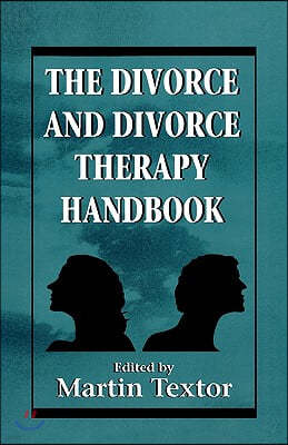 The Divorce and Divorce Therapy Handbook