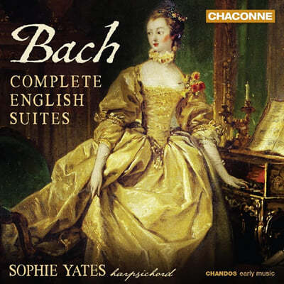 Sophie Yates :    (J.S.Bach: Complete English Suites BWV806-811) 