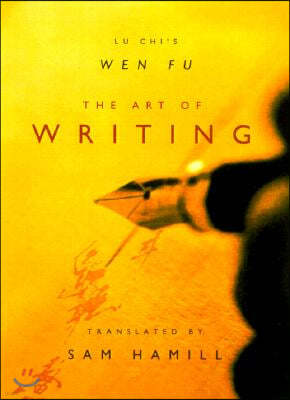 The Art of Writing: Lu Chi's Wen Fu