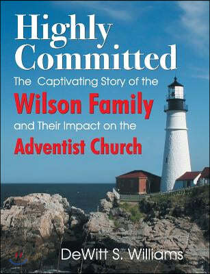 Highly Committed: The Wilson Family Story