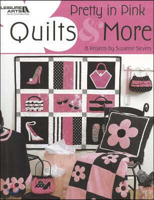 Pretty in Pink Quilts & More