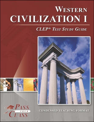 Western Civilization 1 CLEP Test Study Guide