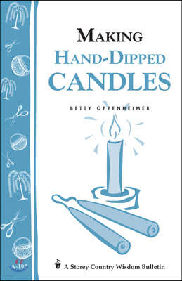 Making Hand-Dipped Candles: Storey's Country Wisdom Bulletin A-192