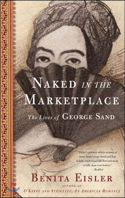 Naked in the Marketplace: The Lives of George Sand
