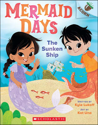 The Sunken Ship: An Acorn Book (Mermaid Days #1)