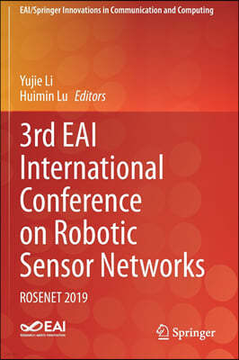 3rd Eai International Conference on Robotic Sensor Networks: Rosenet 2019