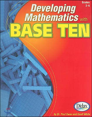 Developing Mathematics with Base Ten, Grades 2-6