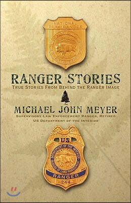 Ranger Stories: True Stories Behind the Ranger Image