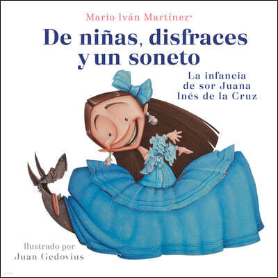 de Ninas, Disfraces Y Un Soneto / Of Girls, Disguises, and a Sonnet