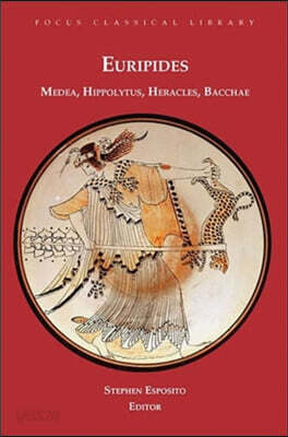 Medea, Hippolytus, Heracles, Bacchae