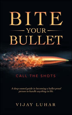 Bite Your Bullet: Call the Shots