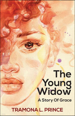 The Young Widow: A Story Of Grace