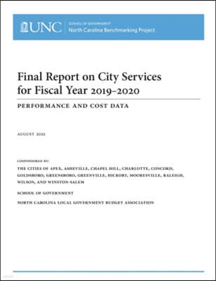 Unc School of Government Final Report on City Services for Fiscal Year 2019-2020: Performance and Cost Data