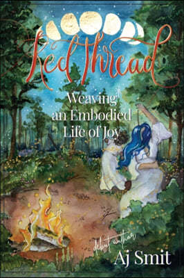 Red Thread: Weaving an Embodied Life of Joy